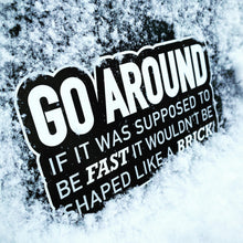 Load image into Gallery viewer, &quot;Go Around&quot; Sticker
